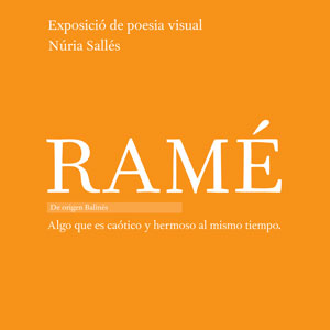 Exposició de poesia visual 'Ramé' de Núria Sallés