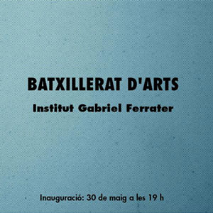 Exposició de la darrera promoció d' alumnes del Batxillerat Artístic de l’Institut Gabriel Ferrater a Reus, 2019