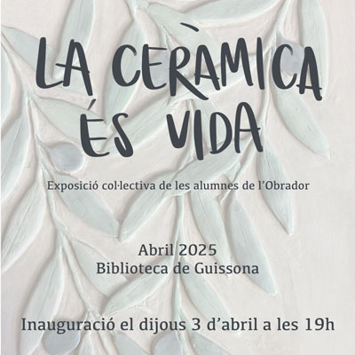 Exposició 'La ceràmica és vida', Biblioteca de Guissona, 2025 Exposició 'La ceràmica és vida', Biblioteca de Guissona, 2025