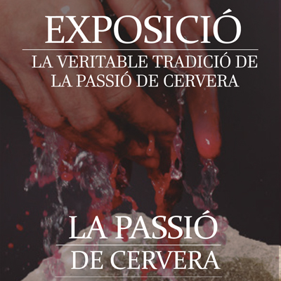 Exposició 'La veritable tradició de la Passió de Cervera'