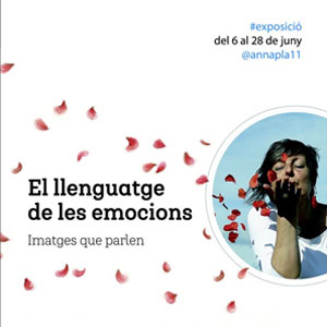 Exposició 'El llenguatge de les emocions. Imatges que parlen' d'Anna Pla