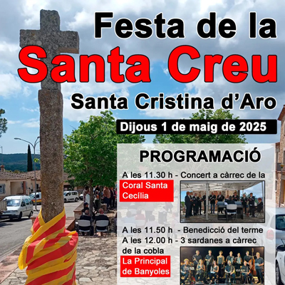 Festa de la Santa Creu - Santa Cristina d’Aro 2025 Festa de la Santa Creu - Santa Cristina d’Aro 2025