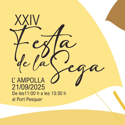XXIV Festa de la Sega - L'Ampolla 2025 XXIV Festa de la Sega - L'Ampolla 2025