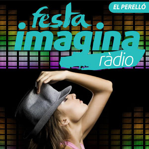 Festa Imagina Ràdio - El Perelló 2019 Festa Imagina Ràdio - El Perelló 2019