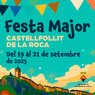Festa Major - Castellfollit de la Roca 2025 Festa Major - Castellfollit de la Roca 2025