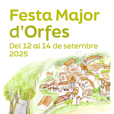 Festa Major - Orfes 2025 Festa Major - Orfes 2025