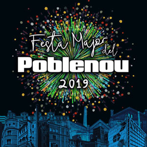 Festa Major - Poblenou Barcelona 2019 Festa Major - Poblenou Barcelona 2019