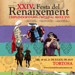 XXIV Festa del Renaixement - Tortosa 2019 XXIV Festa del Renaixement - Tortosa 2019