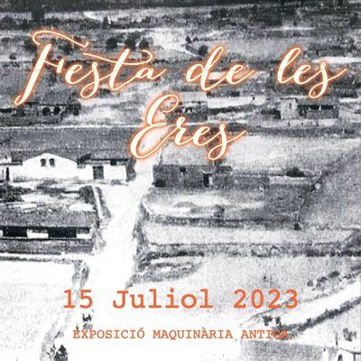 6a Festa de les Eres, Cubells, 2023
