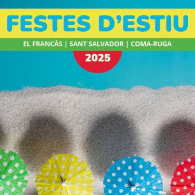 Festes d'Estiu a Sant Salvador, Coma-ruga i el Francàs 2025, El Vendrell, 2025, 