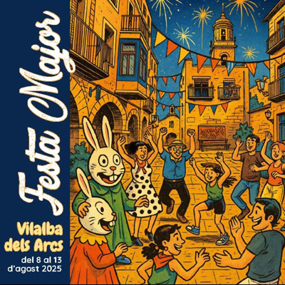 Festes Majors - Vilalba dels Arcs 2025