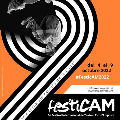 festicAM, Festival Internacional de Teatre i Circ d'Amposta 2022 festicAM, Festival Internacional de Teatre i Circ d'Amposta 2022