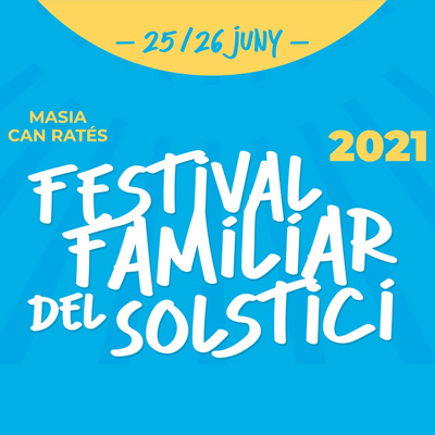 Festival Familiar del Solstici - Santa Susanna 2021 Festival Familiar del Solstici - Santa Susanna 2021