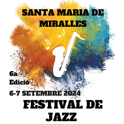 Festival de Jazz de Miralles, Sant Maria de Miralles, 2024 Festival de Jazz de Miralles, Sant Maria de Miralles, 2024