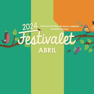 Festivalet. Festival familiar de Santa Susanna de petit format, 2024 Festivalet. Festival familiar de Santa Susanna de petit format, 2024