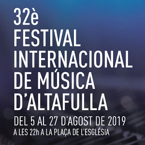 Festival Internacional de Música d'Altafulla, 2019 Festival Internacional de Música d'Altafulla, 2019