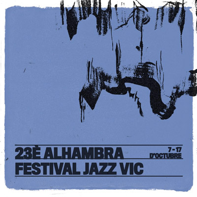 23è Alhambra Festival Jazz Vic, 2021 23è Alhambra Festival Jazz Vic, 2021