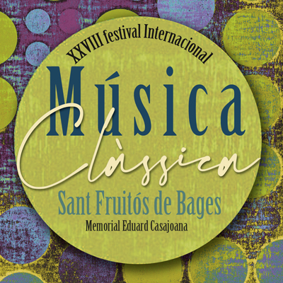 Festival Internacional de Música Clàssica Memorial Eduard Casajoana, Món Sant Benet, Sant Fruitós de Bages, 2022 Festival Internacional de Música Clàssica Memorial Eduard Casajoana, Món Sant Benet, Sant Fruitós de Bages, 2022