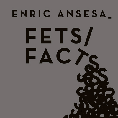 Exposició 'Fets / Facts' d'Enric Ansesa