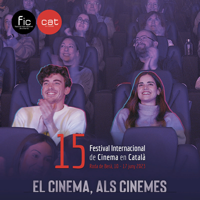 15è FIC-CAT, Festival Internacional de Cinema en Català Costa Daurada, Roda de Berà, 2023 15è FIC-CAT, Festival Internacional de Cinema en Català Costa Daurada, Roda de Berà, 2023