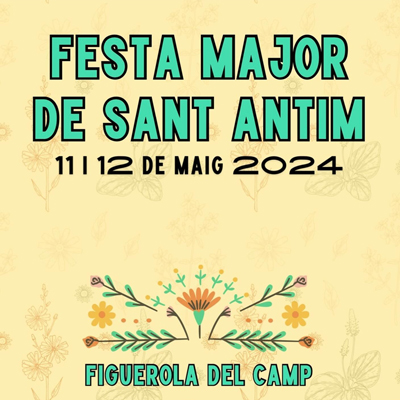 Festa Major de Sant Antim de Figuerola del Camp, 2024 Festa Major de Sant Antim de Figuerola del Camp, 2024
