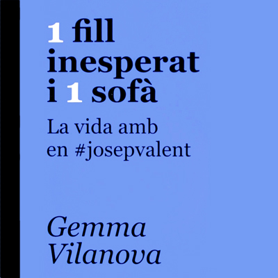 Llibre '1 fill inesperat i 1 sofà. La vida amb en #josepvalent', de Gemma Vilanova
