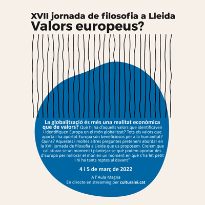 Jornada de filosofia a Lleida, Valors europeus, IEI, Lleida, 2022 Jornada de filosofia a Lleida, Valors europeus, IEI, Lleida, 2022