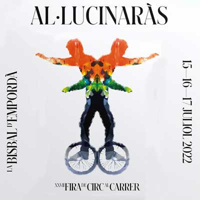 XXVII Fira de Circ al Carrer - La Bisbal d'Empordà 2022 XXVII Fira de Circ al Carrer - La Bisbal d'Empordà 2022