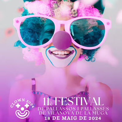 11è Festival de Pallassos i Pallasses - Vilanova d ela Muga 2024