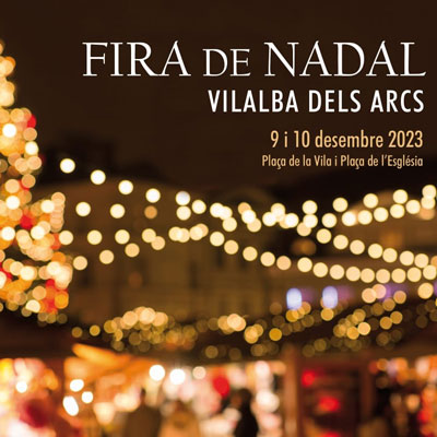 Fira de Nadal de Vilalba dels Arcs 2023 Fira de Nadal de Vilalba dels Arcs 2023