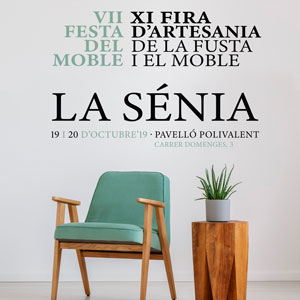 VII Festa del Moble. XI Fira d'Artesania de la Fusta i el Moble - La Sénia 2019