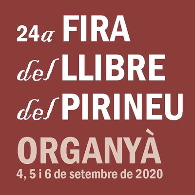 24a Fira del llibre del Pirineu d'Organyà, 2020 24a Fira del llibre del Pirineu d'Organyà, 2020