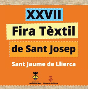 22a edició de la Fira Tèxtil de Sant Josep a Sant Jaume de Llierca 22a edició de la Fira Tèxtil de Sant Josep a Sant Jaume de Llierca