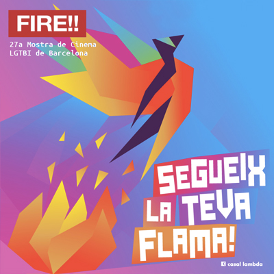 Fire!! Mostra Internacional de Cinema Gai i Lesbià - Barcelona 2022 Fire!! Mostra Internacional de Cinema Gai i Lesbià - Barcelona 2022