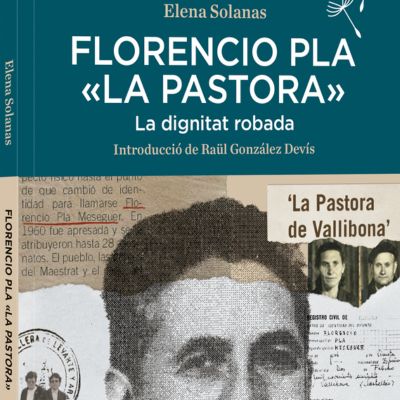 Llibre 'Florencio Pla 'La Pastora', La dignitat robada, Florencio Pla, La Pastora