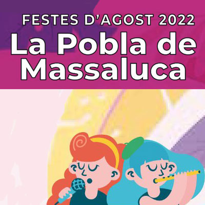 Festes d'agost de La Pobla de Massaluca 2022 Festes d'agost de La Pobla de Massaluca 2022