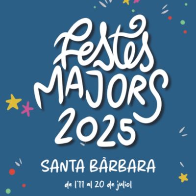 Festes Majors de Santa Bàrbara 2025, Festes Majors de Santa Bàrbara, 2025, Santa Bàrbara, Festes Majors de Santa Bàrbara 2025, Festes Majors de Santa Bàrbara, 2025, Santa Bàrbara,