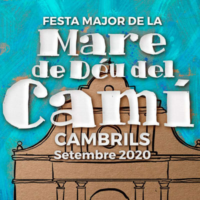 Festa Major de la Mare de Déu del Camí de Cambrils, 2020 Festa Major de la Mare de Déu del Camí de Cambrils, 2020