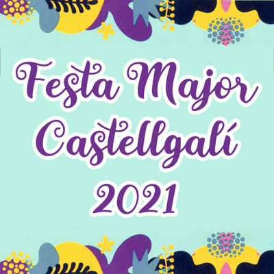 Festa Major de Castellgalí, 2021 Festa Major de Castellgalí, 2021