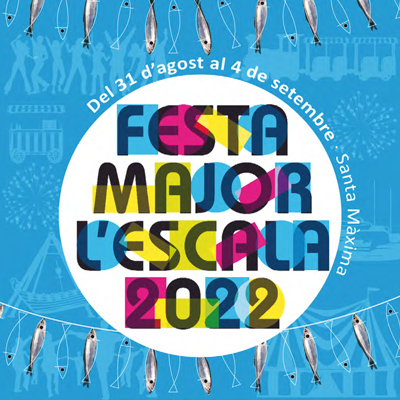 Festa Major de l'Escala, 2022 Festa Major de l'Escala, 2022