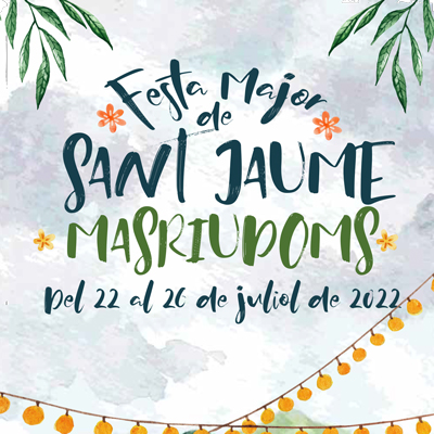 Festa Major de Sant Jaume a Masriudoms, Vandellòs i l'Hospitalet de l'Infant, 2022 Festa Major de Sant Jaume a Masriudoms, Vandellòs i l'Hospitalet de l'Infant, 2022