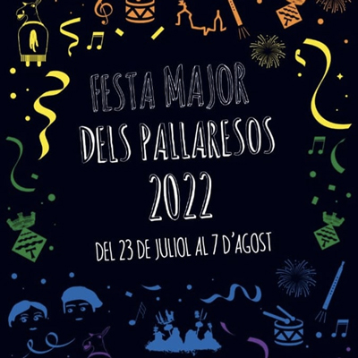 Festa Major dels Pallaresos, 2022 Festa Major dels Pallaresos, 2022