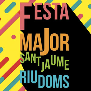 Festa Major de Sant Jaume a Riudoms, 2019 Festa Major de Sant Jaume a Riudoms, 2019