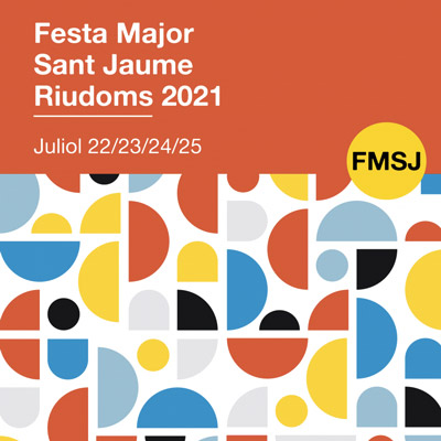 Festa major de Sant Jaume de Riudoms, 2021 Festa major de Sant Jaume de Riudoms, 2021