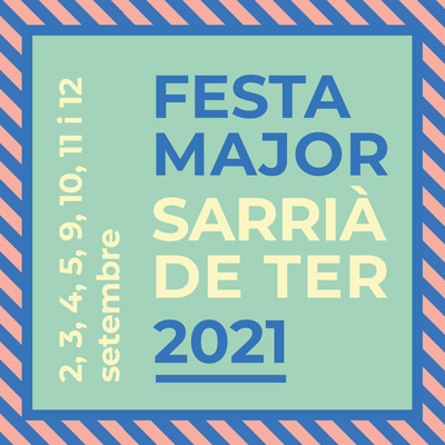 Festa Major de Sarrià de Ter, 2021 Festa Major de Sarrià de Ter, 2021