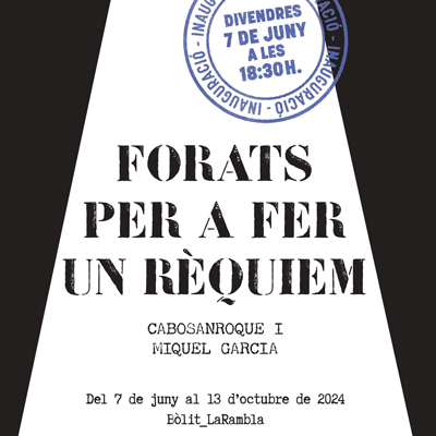 Exposició 'Forats per a fer un rèquiem', de cabosanroque i Miquel García Exposició 'Forats per a fer un rèquiem', de cabosanroque i Miquel García