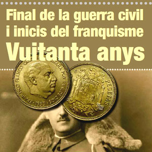 Cicle 'Final de la Guerra Civil i inicis del franquisme. Vuitanta anys' Cicle 'Final de la Guerra Civil i inicis del franquisme. Vuitanta anys'