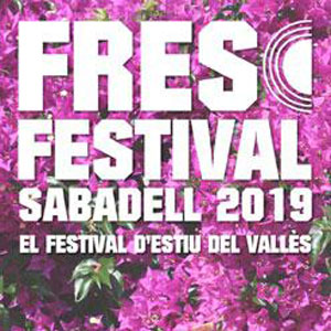 Fresc Festival - Sabadell 2019 Fresc Festival - Sabadell 2019