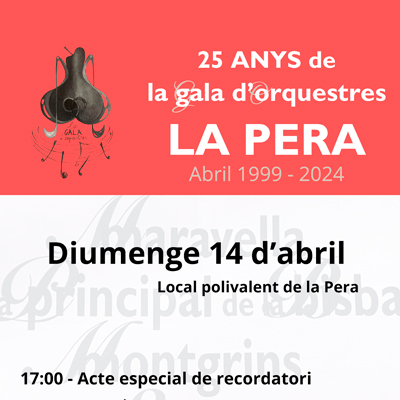 25 anys de la Gala d’Orquestres de La Pera - 2024 25 anys de la Gala d’Orquestres de La Pera - 2024