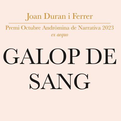 Novel·la 'Galop de sang', de Joan Duran i Ferrer Novel·la 'Galop de sang', de Joan Duran i Ferrer
